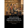Satire, Instruction and Useful Knowledge in Eighteenth-Century Britain