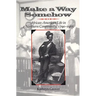 Make a Way Somehow