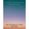 Bodos Conversion to Muslim