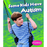 Some Kids Have Autism
