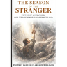 The Season Of The Stranger: By Way Of A Stranger, God Will Surprise You
