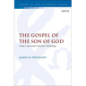 The Gospel of the Son of God: Psalm 2 and Mark's Narrative Christology