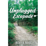 Unplugged Escapade