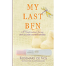 My Last BFN: A Transformational Journey: How To Create Joy After Infertility
