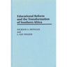 Educational Reform and the Transformation of Southern Africa