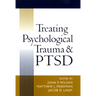 Treating Psychological Trauma and PTSD