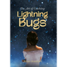 The Art of Catching Lightning Bugs