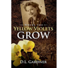 Where the Yellow Violets Grow
