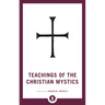 Teachings of the Christian Mystics
