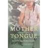 Mother Tongue: A Memoir of Taiwan