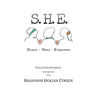 S. H. E. Share Heal Empower: Collected Journeys (Volume 1)