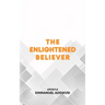 The Enlightened Believer