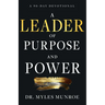 A Leader of Purpose and Power: A 90-Day Devotional (Daily Inspiration for Leadership)