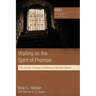 Waiting on the Spirit of Promise: The Life and Theology of Suffering of Abraham Cheare