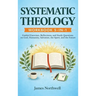 Systematic Theology Workbook 5-in-1: Guided Exercises, Reflections, and Study Questions on God, Humanity, Salvation, the Spirit, and the Future