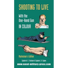 SHOOTING TO LIVE With The One-Hand Gun in Colour - Marksman's Edition