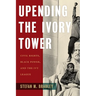 Upending the Ivory Tower: Civil Rights, Black Power, and the Ivy League