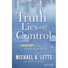 Truth, Lies and Control: Finding Hope in an Upside-Down World