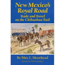 New Mexico's Royal Road: Trade and Travel on the Chihuahua Trail