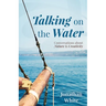 Talking on the Water: Conversations about Nature and Creativity
