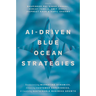 Ai-Driven Blue Ocean Strategies: Revolutionizing Marketing Dynamics, Enhancing Customer Experiences, and Catalysing Sustainable Business Growth