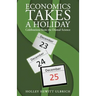 Economics Takes a Holiday: Celebrations from the Dismal Science