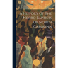A History Of The Negro Baptists Of North Carolina