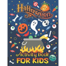 Halloween Activity Books For Kids 4-8: A Funny and Spooky Halloween Theme Kids Activity Book for Learning, Coloring, Word Search, Mazes, Sudoku, Tic T