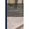 The Sacred Books Of The Jainas Samayasara Vol VIII