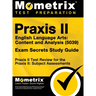 Praxis II English Language Arts: Content and Analysis (5039) Exam Secrets Study Guide: Praxis II Test Review for the Praxis II: Subject Assessments