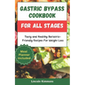 Gastric Bypass Cookbook for All Stages: Tasty and Healthy Bariatric-Friendly Recipes For Weight Loss