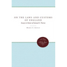 On the Laws and Customs of England: Essays in Honor of Samuel E. Thorne