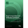 Food Composition and Dedicated Databases: Key Tools for Human Health and Public Nutrition