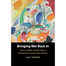 Bringing War Back in: Victory, Defeat, and the State in Nineteenth-Century Latin America