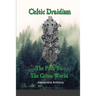 Celtic Druidism: The Path To The Green World