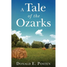 A Tale of the Ozarks: Ralph and Velma Clark Posten: Some of their Kin and Their Times