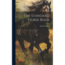 The Standard Horse Book
