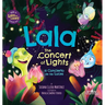 Lala. The Concert of Lights: El Concierto de Las Luces