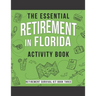 The Essential Retirement in Florida Activity Book: A Fun Retirement Gift for Coworker Moving to Florida