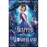 Trapped in Wonderland