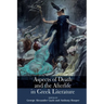 Aspects of Death and the Afterlife in Greek Literature