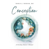 Conception: A Fertility Doctor's Memoir