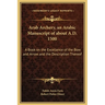 Arab Archery, an Arabic Manuscript of about A.D. 1500: A Book on the Excellence of the Bow and Arrow and the Description Thereof