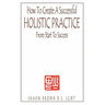 How To Create A Successful Holistic Practice