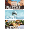 Piazzas, Popes, and Pasta: Notes from a Rome Sojourn