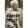 The Essential Robert Frost: Collected Poems 1913-1923 (Warbler Classics Annotated Edition)