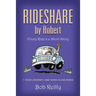Rideshare by Robert: Every Ride's a Short Story