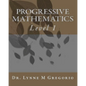 Progressive Mathematics: Level 1