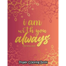 I am with you always - Coloring Book: 52 Religious Coloring Pages Gift for Christian Girls and Women, Inspirational Quote Sayings and Uplifting Religi