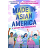 Made in Asian America: A History for Young People